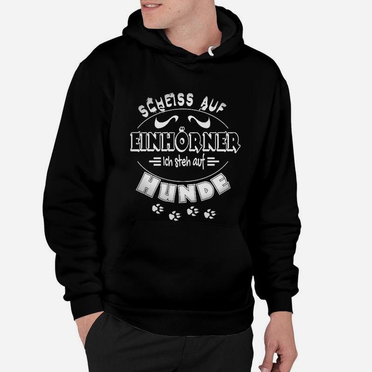 Schwarz-Humor Hoodie Scheiss auf Einhörner – Für Hundefans