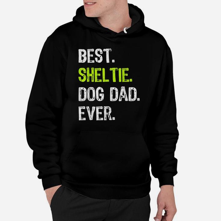 Sheltie Dog Dad Fathers Day Dog Lovers Hoodie