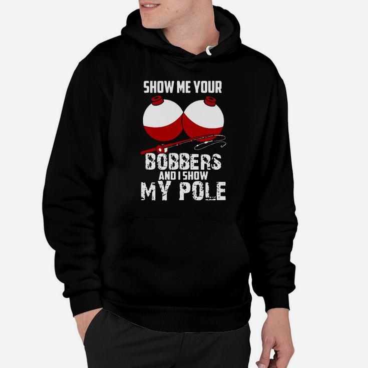 Show Me Your Bobbers Hoodie