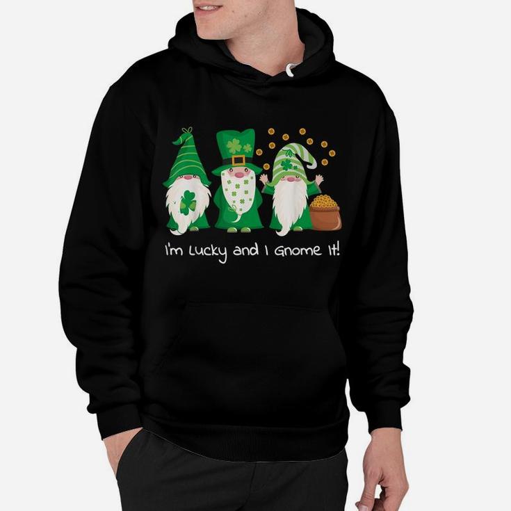St Patrick's Day Green Gnomes Lucky And I Gnome It Hoodie