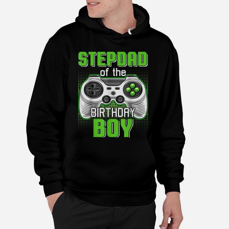 Stepdad Of The Birthday Boy Video Game B-Day Top Gamer Party Hoodie