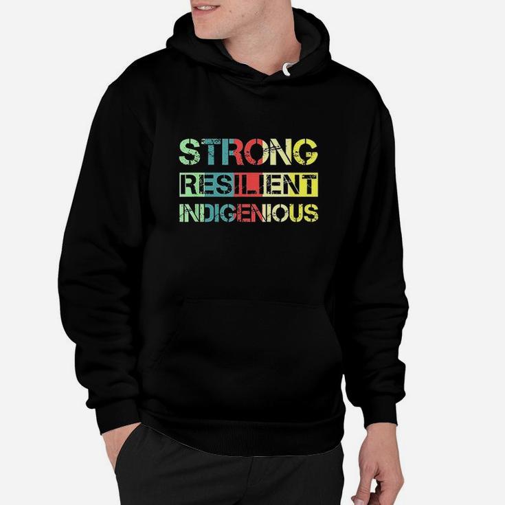 Strong Resilient Indigenous Native American Hoodie