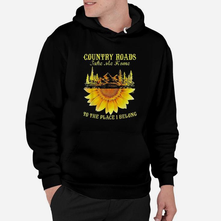 Sunflower Country Roads Take Me Home Funny Farmer Gift Hoodie
