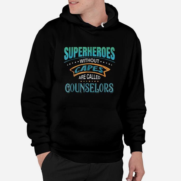 Superheroes Without Capes Are Called Counselors Hoodie