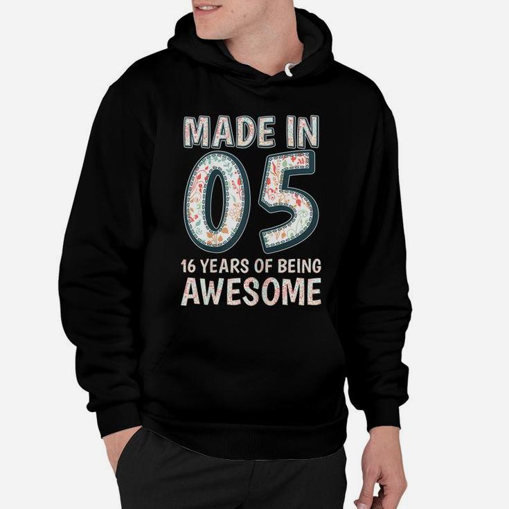 Sweet 16 Birthday Party Gift - Made In 05 16 Years Awesome Hoodie