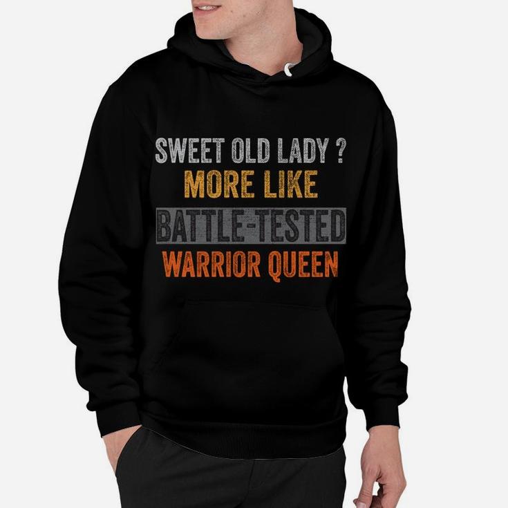 Sweet Old Lady More Like Battle-Tested Warrior Queen Vintage Hoodie