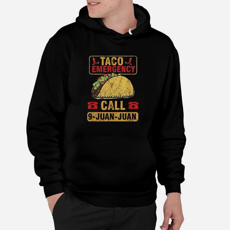 Taco Emergency Call 9 Juan Cinco De Mayo Mexican Gift Hoodie