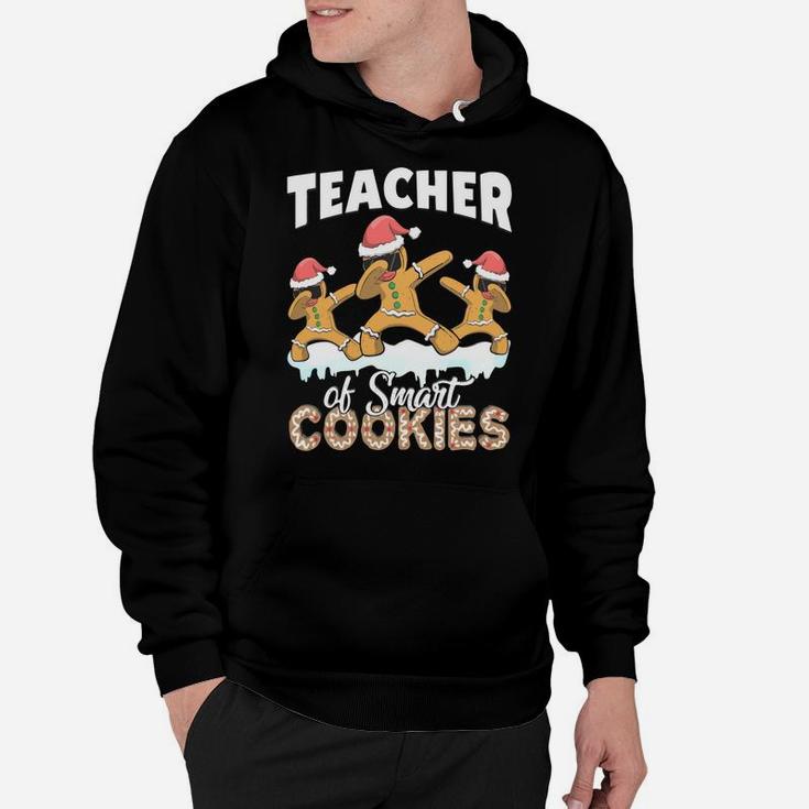 Teacher Of Smart Cookies Cute Dabbing Gingerbread Christmas Sweatshirt Hoodie