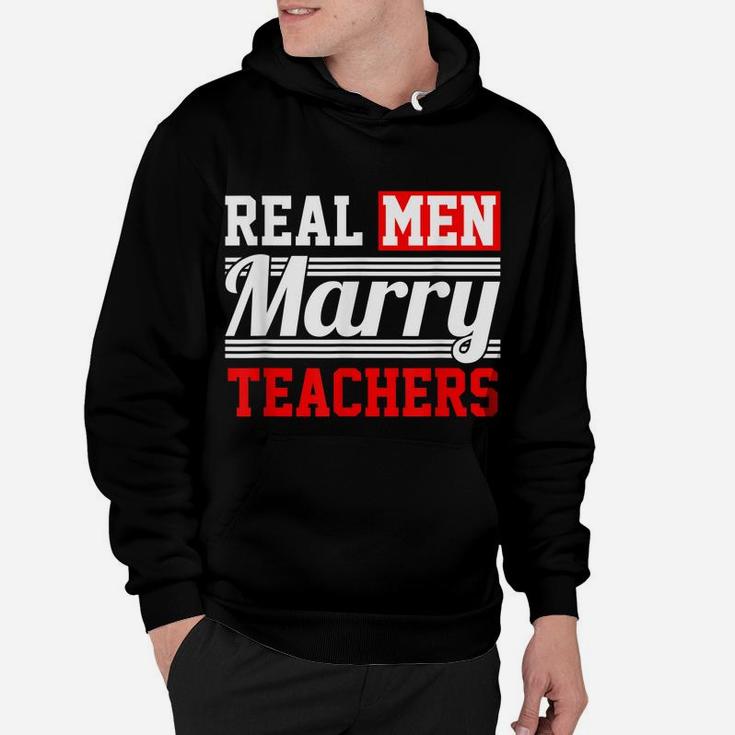 Teacher T Shirt - Real Men Marry T Shirt Hoodie
