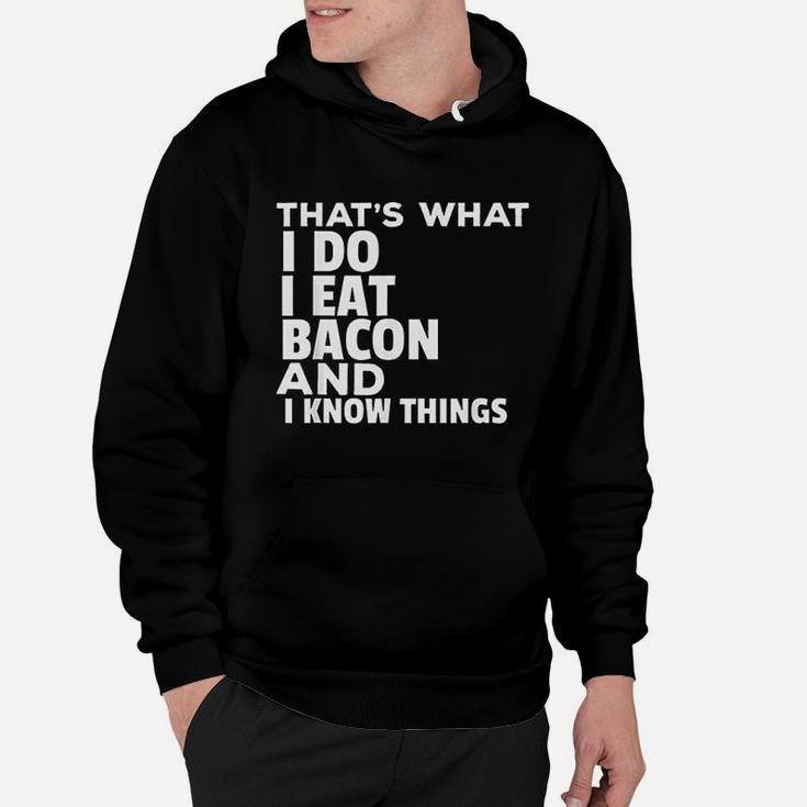 That's What I Do Funny Bacon Lover Hoodie
