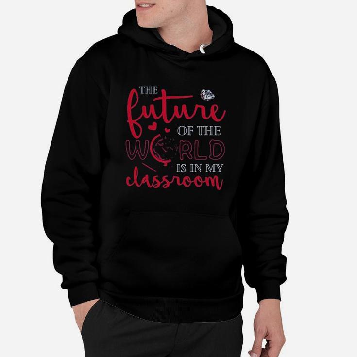 The Future Of The World Is In My Classroom Hoodie