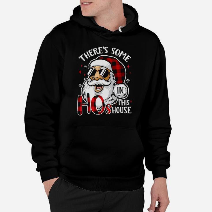 There Is Some Ho In House Hoodie