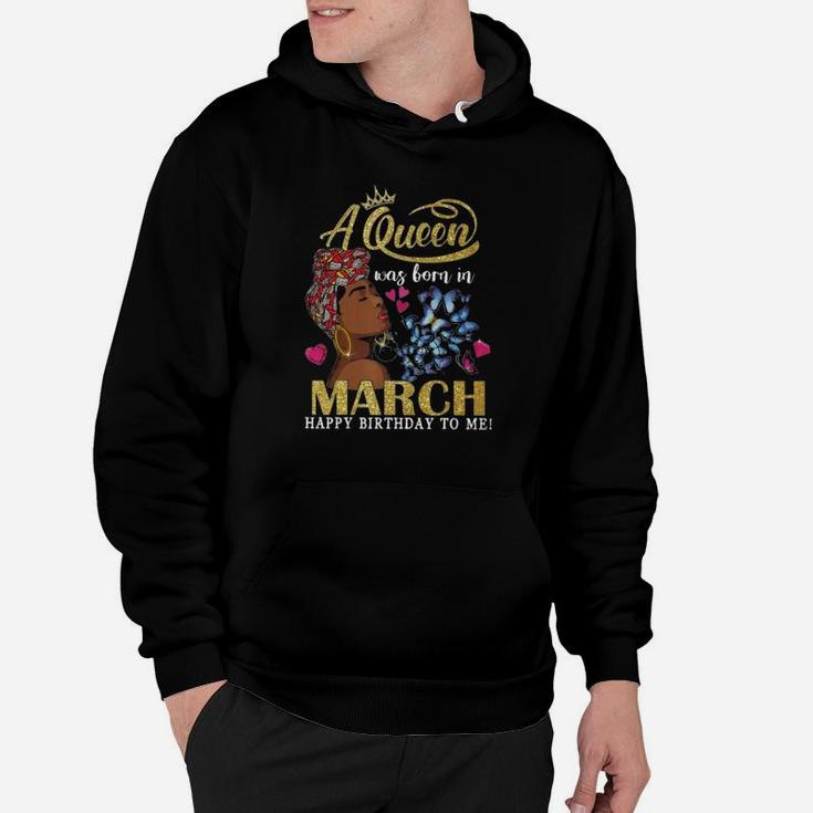 There Was A Queen Who Was Born In March Hoodie