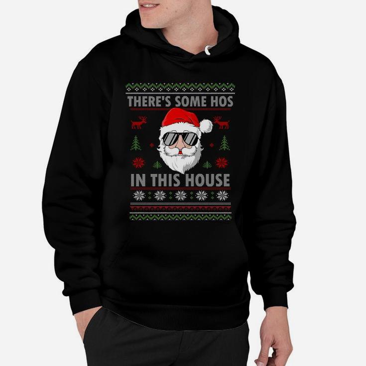 There's Some Hos In This House Funny Christmas Santa Claus Sweatshirt Hoodie