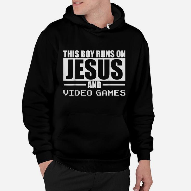 This Boy Runs On Jesus And Video Games Christian Gaming Hoodie