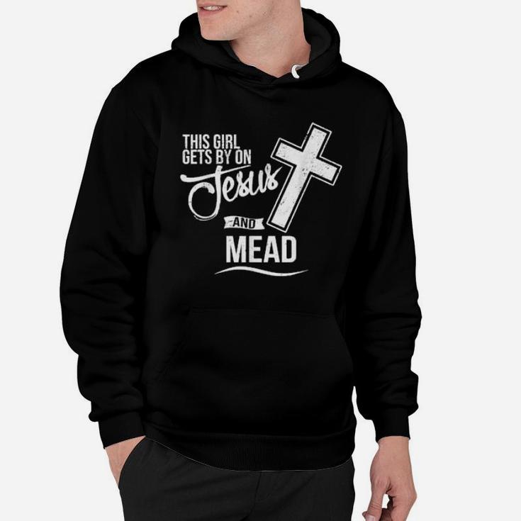 This Girl Gets By On Jesus And Mead Bar Hoodie