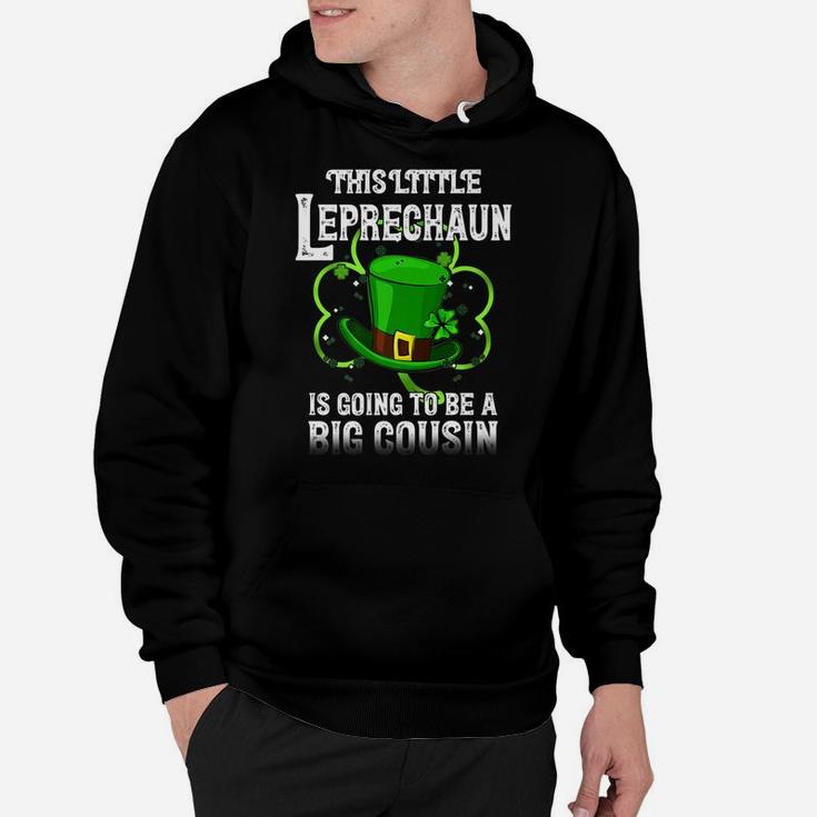 This Little Leprechaun Is Going To Be Big Cousin Lucky Me Hoodie