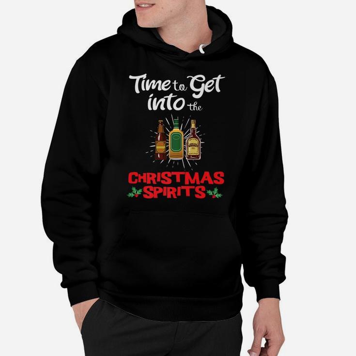 Time To Get Into The Christmas Spirits Funny Hoodie