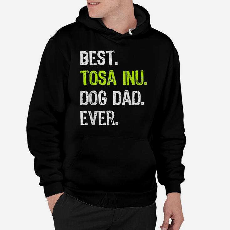 Tosa Inu Dog Dad Fathers Day Dog Lovers Hoodie