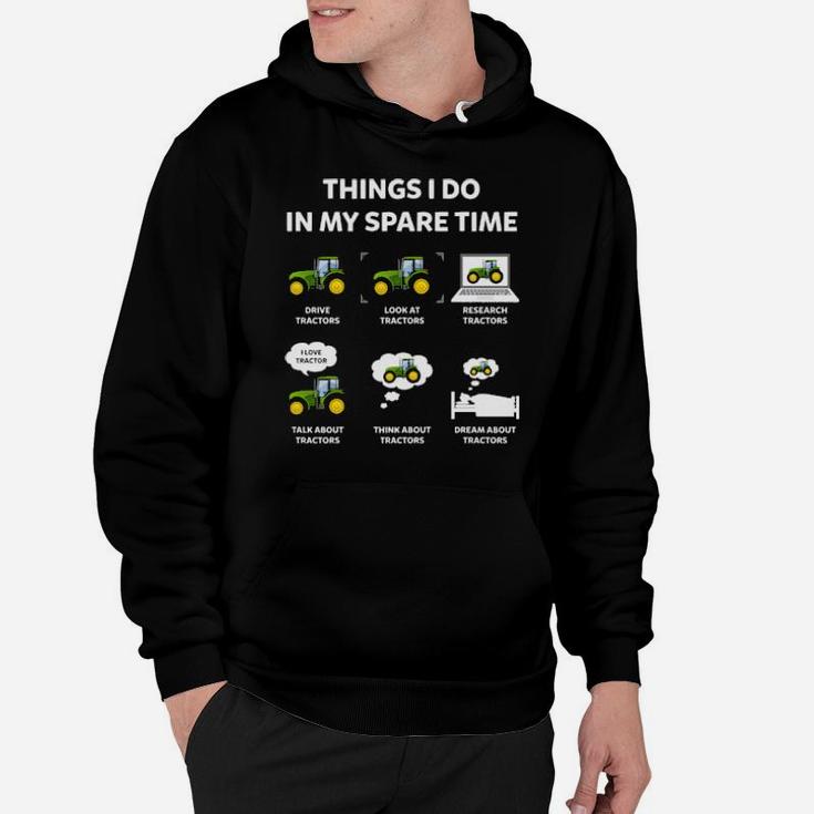 Tractor   Things I Do In My Spare Time Hoodie