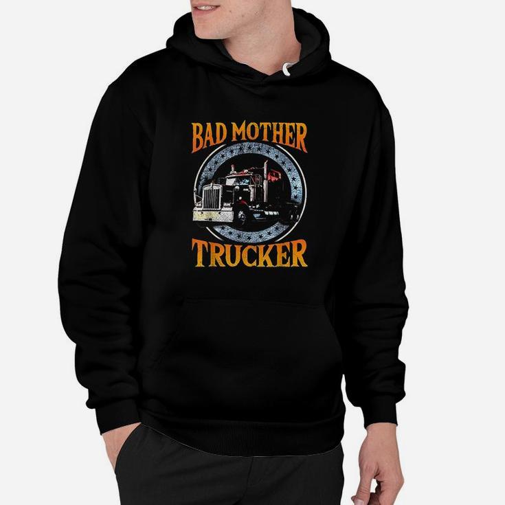 Trucker Bad Mother Hoodie