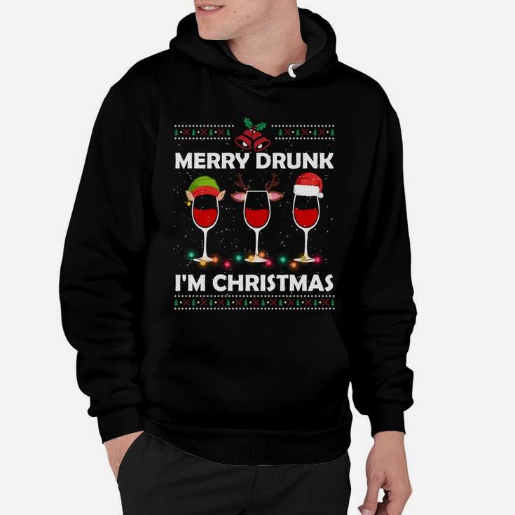 Ugly Christmas Drinking Wine - Merry Drunk I'm Christmas Sweatshirt Hoodie