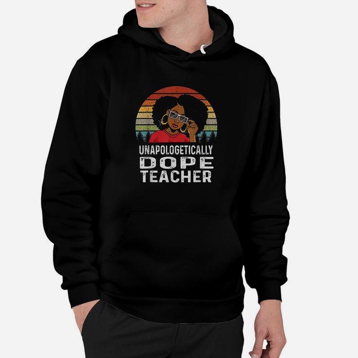 Unapologetically Teacher Afro Pride Black History Gift Hoodie