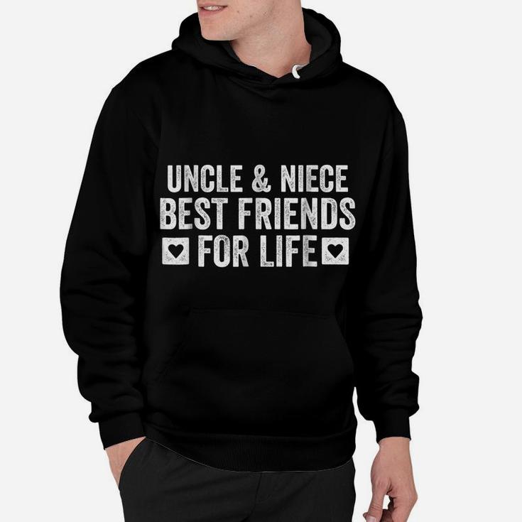 Uncle & Niece Best Friend For Life Funny Gift Humor Hoodie