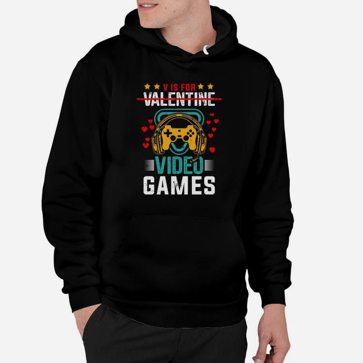 V Is For Valentine Video Games Gift For Gamer Valentines Day Hoodie