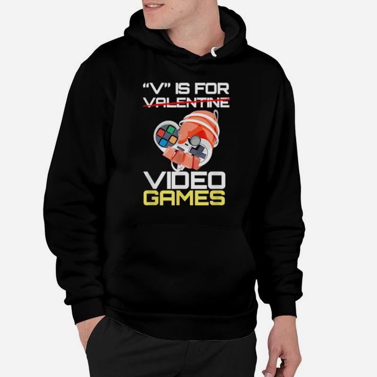 V Is For Video Games Valentine Video Game Hoodie