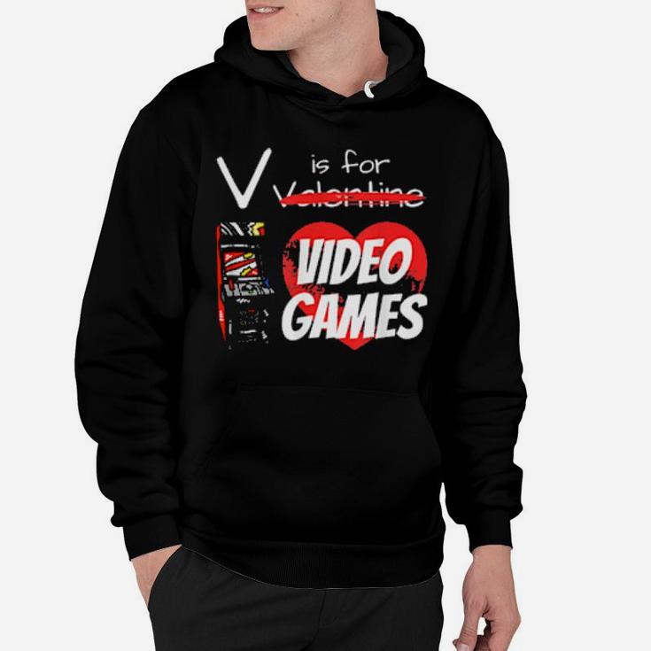 V Is For Video Games Valentines Day Gamer Hoodie