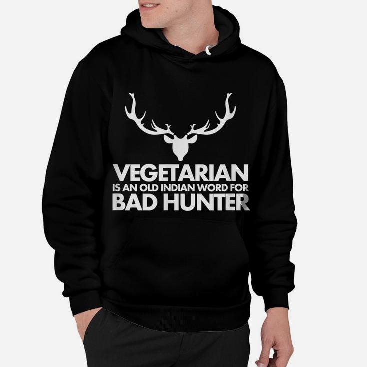 Vegetarian Is An Old Indian Word For Bad Hunter Hoodie