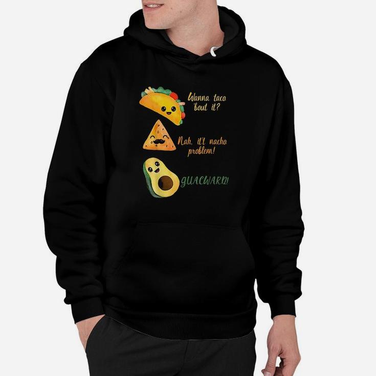 Wanna Taco Bout It Funny Tacos Hoodie
