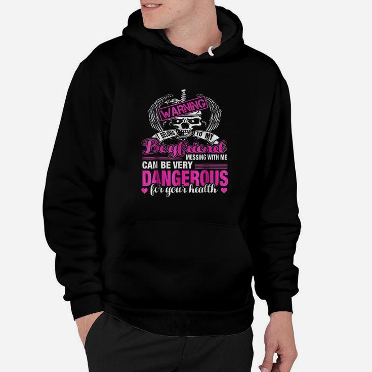 Warning I Belong To My Boyfriend Dont Mess With Me Hoodie