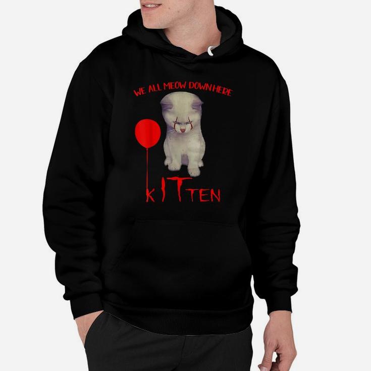 We All Meow Down Here Kitten Clown Funny Gift Cat Lovers Hoodie