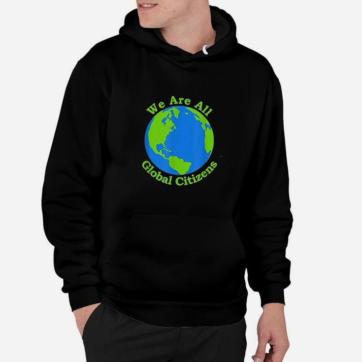 We Are All Global Citizens Hoodie