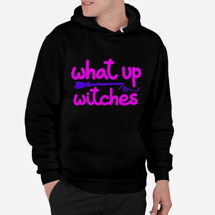 What Up Witches Hoodie