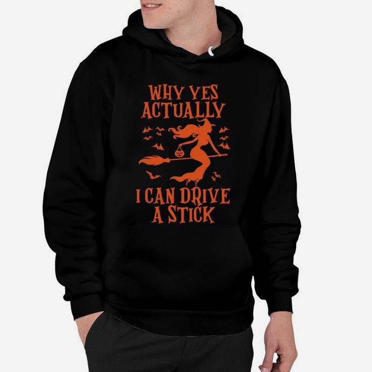Why Yes Actually I Can Drive A Stick For Women Sweatshirt Hoodie