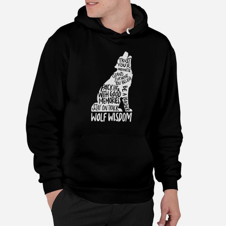 Wolf Wisdom Trust Your Instincts Stand For What You Believe Hoodie