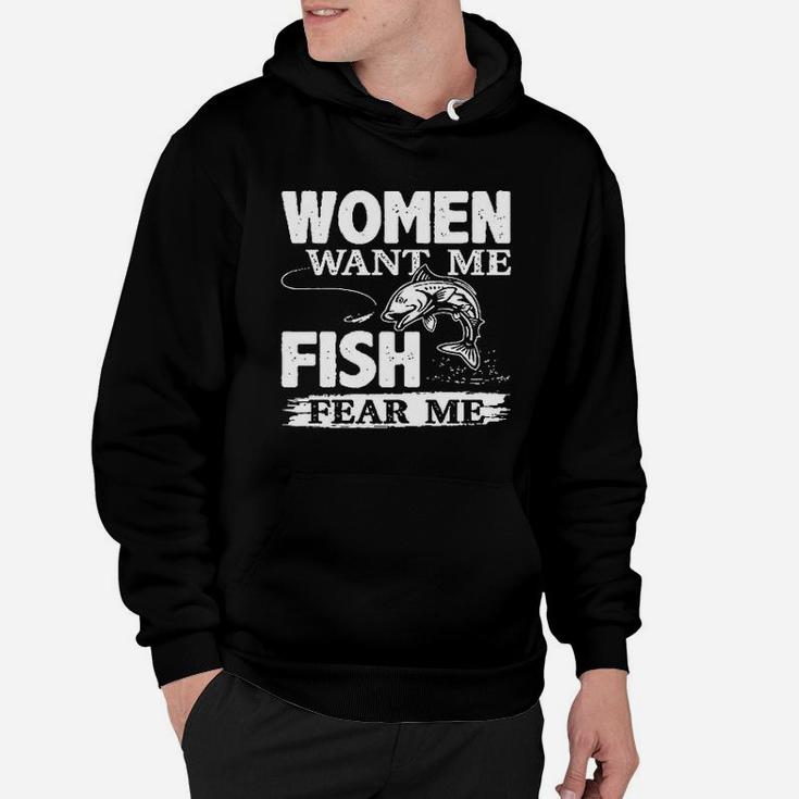 Woman Want Me Fish Fear Me Hoodie