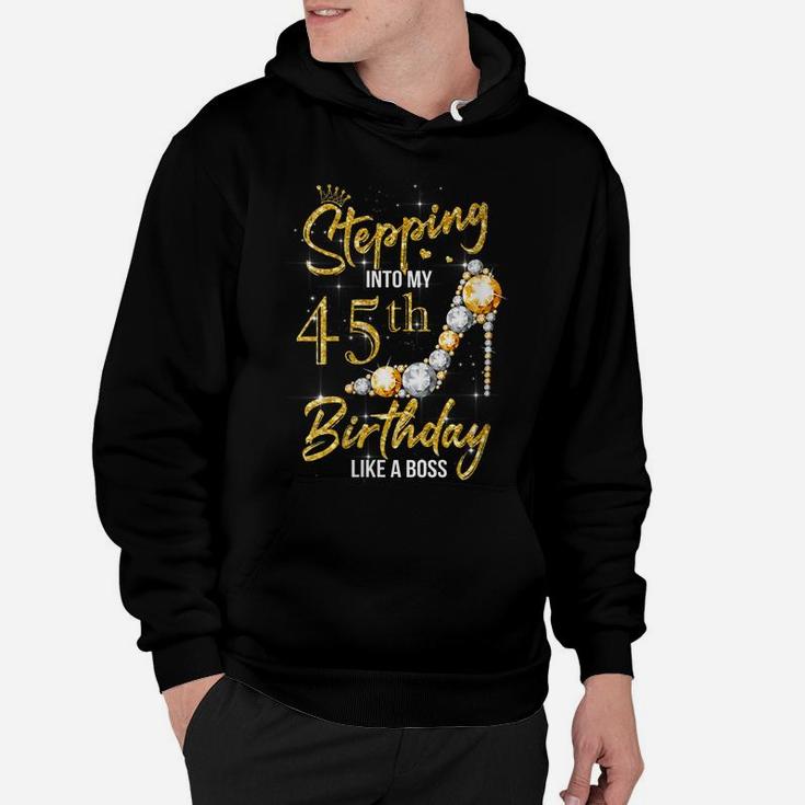 Womens 45Th Birthday 45 Years Old Stepping Into My 45 Birthday Hoodie