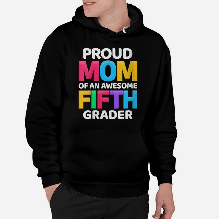 Womens 5Th Grade Gift Proud Mom Of An Awesome Fifth Grader Hoodie