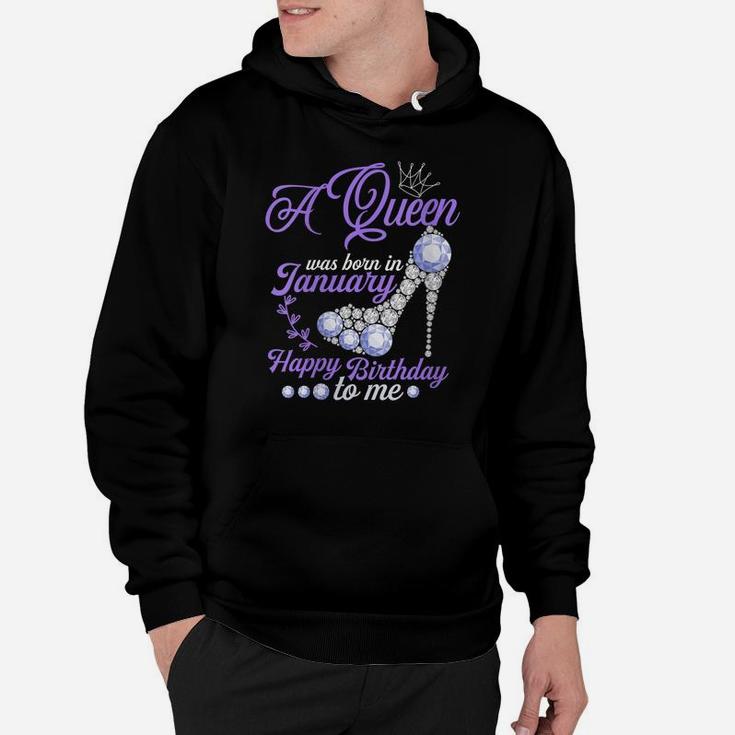 Womens A Queen Was Born In January Happy Birthday To Me Cute Gift Hoodie
