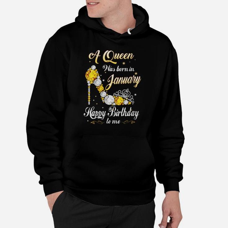 Womens A Queen Was Born In January Happy Birthday To Me Shoes Gift Hoodie