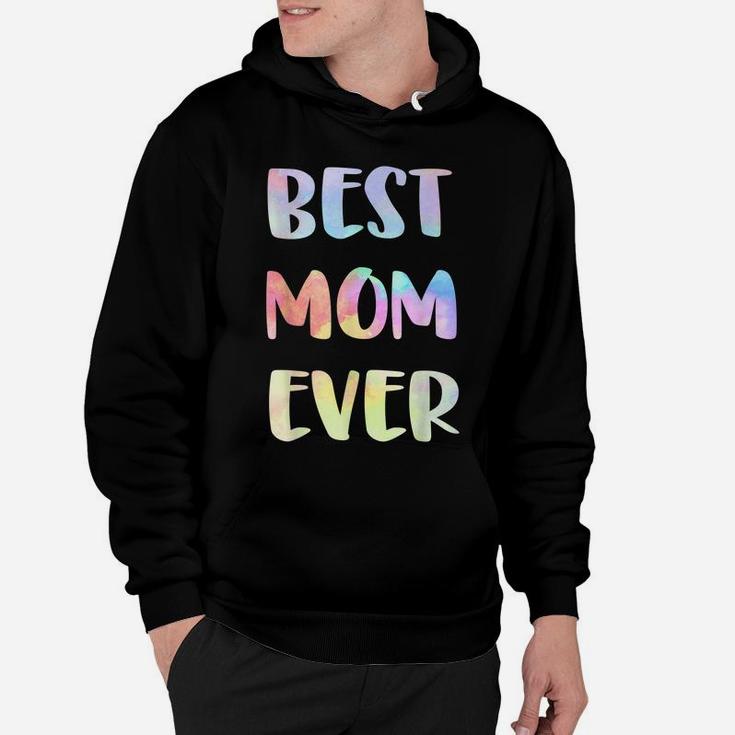 Womens Best Mom Ever Mother's Day Gift Happy Mother's Day Hoodie