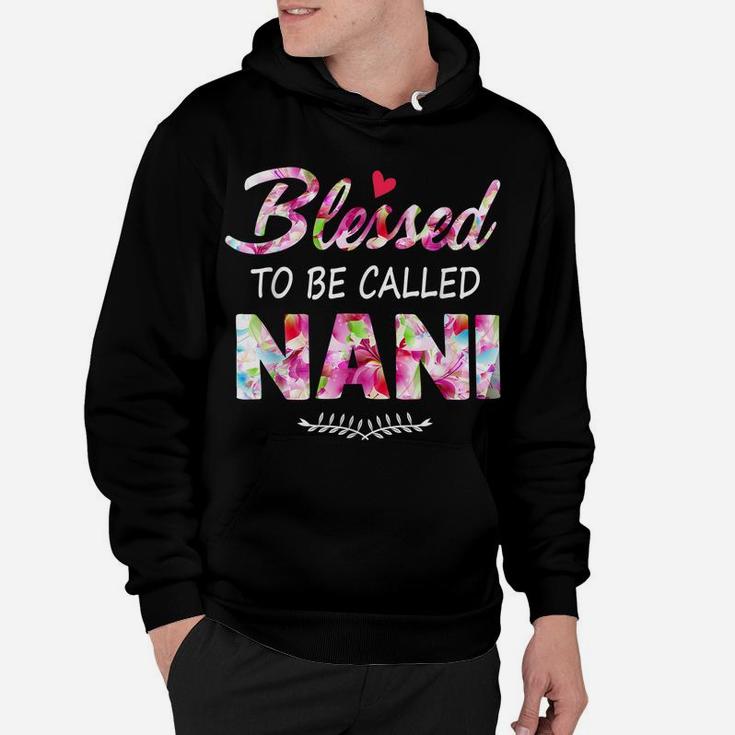 Womens Blessed To Be Called Nani  Flower Style Hoodie