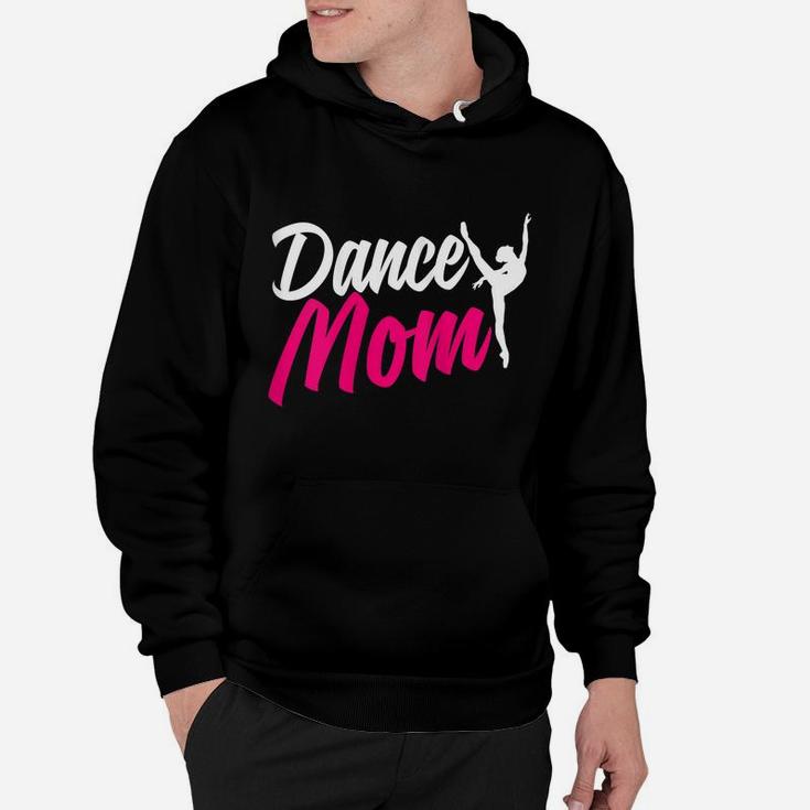 Womens Dance Mom Shirt For Women Who Are Proud Dance Mom Hoodie
