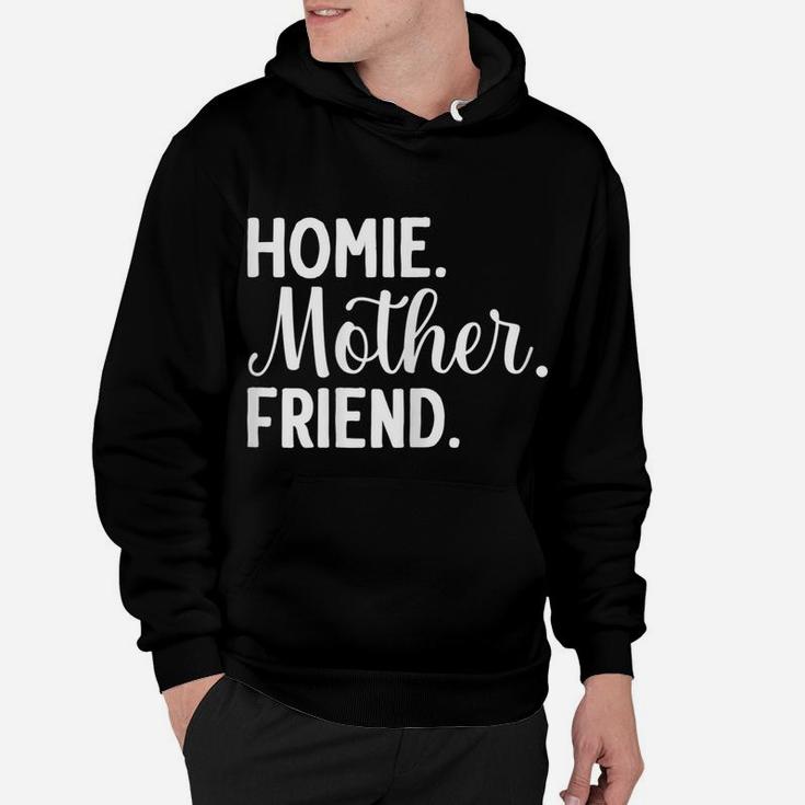 Womens Homie Mother Friend Best Mom Ever Mothers Day Loving Mama Hoodie