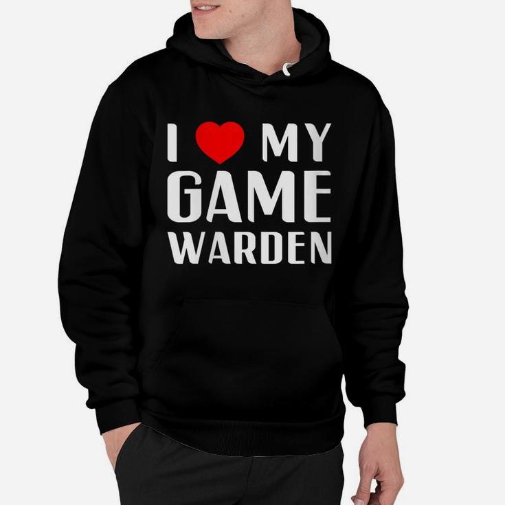 Womens I Love My Game Warden Proud Girlfriend Wife Mom Mother Gift Hoodie