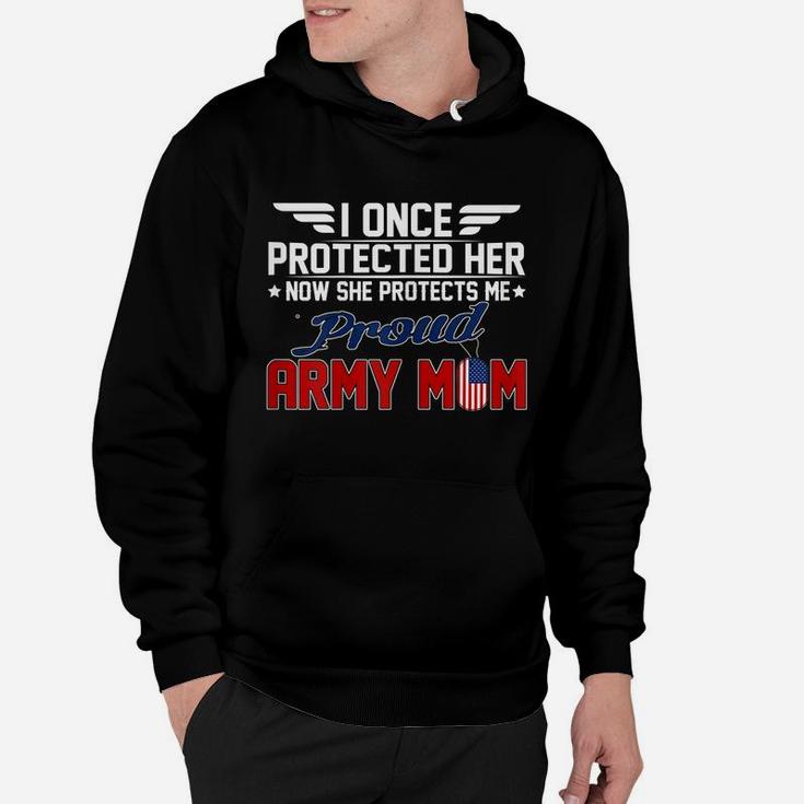 Womens I Once Protected Her She Protects Me Proud Army Mom Hoodie